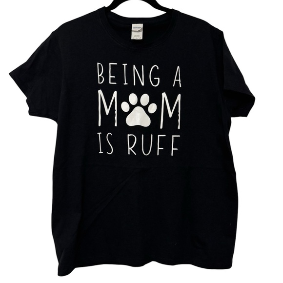 Dog Lover T-Shirt - Being a Mom Is Ruff T-Shirt Black Sz Large - Picture 1 of 4